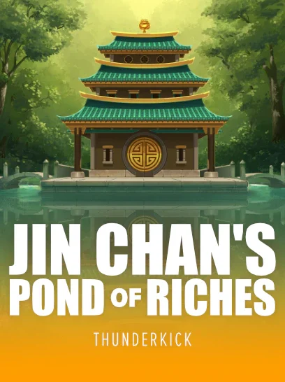Jin Chan’s Pond of Riches