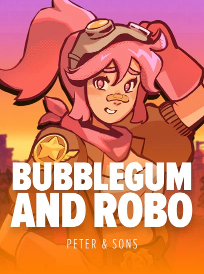 Bubblegum and Robo