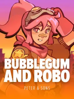 Bubblegum and Robo