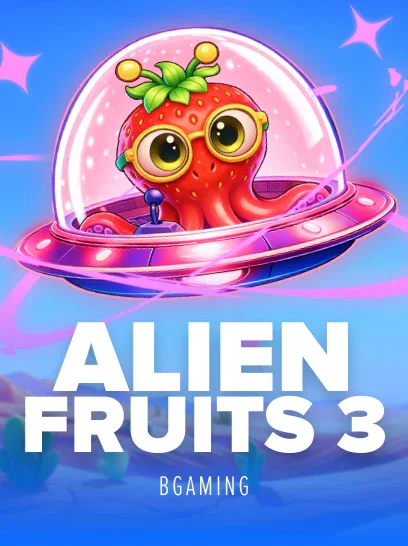 Alien Fruits 3