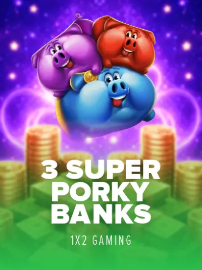 3 Super Porky Banks