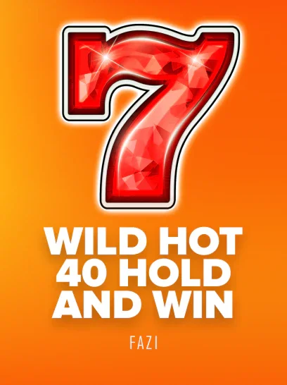 Wild Hot 40 Hold and Win