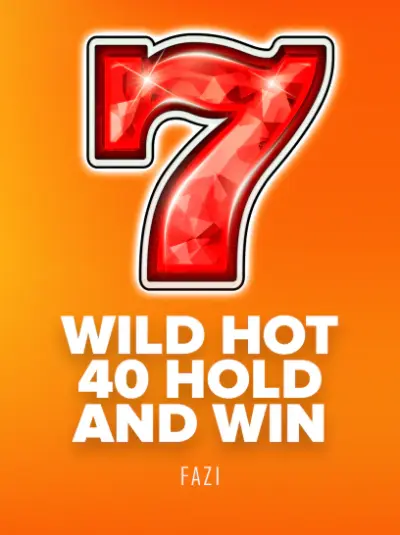 Wild Hot 40 Hold and Win