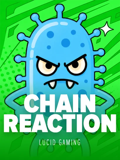 Chain Reaction