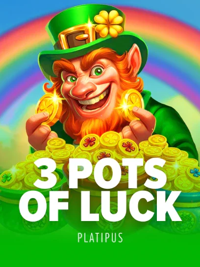 3 Pots of Luck