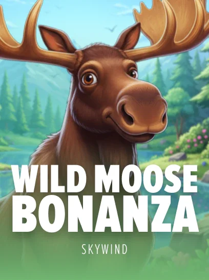 Wild Moose Bonanza