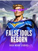 False Idols Reborn