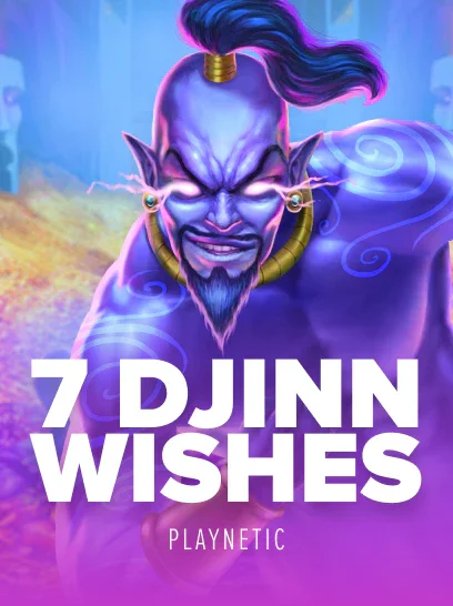 7 Djinn Wishes
