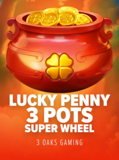 Lucky Penny 3 Pots: Super Wheel