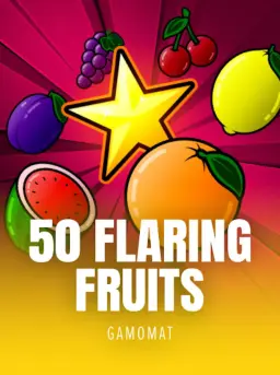 50 Flaring Fruits
