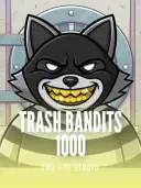 Trash Bandits 1000