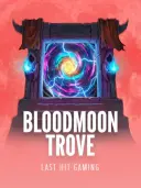 Bloodmoon Trove