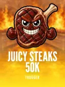 Juicy Steaks 50K