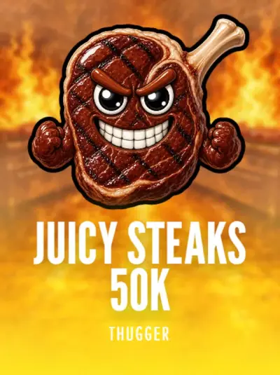 Juicy Steaks 50K