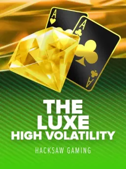 The Luxe High Volatility