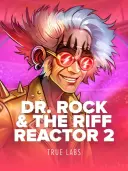 Dr. Rock & the Riff Reactor 2