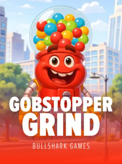 Gobstopper Grind