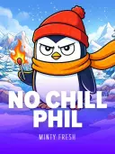 No Chill Phil